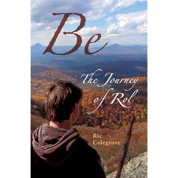 Pre-Owned Be: The Journey of Rol Paperback