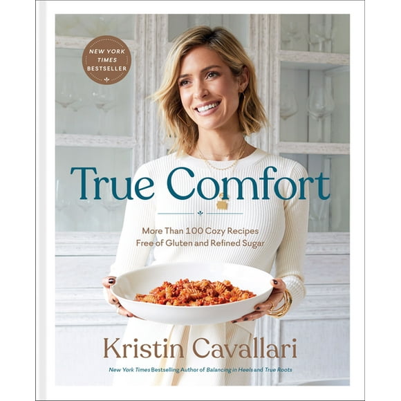 True Comfort : More Than 100 Cozy Recipes Free of Gluten and Refined Sugar: A Gluten Free Cookbook (Hardcover)