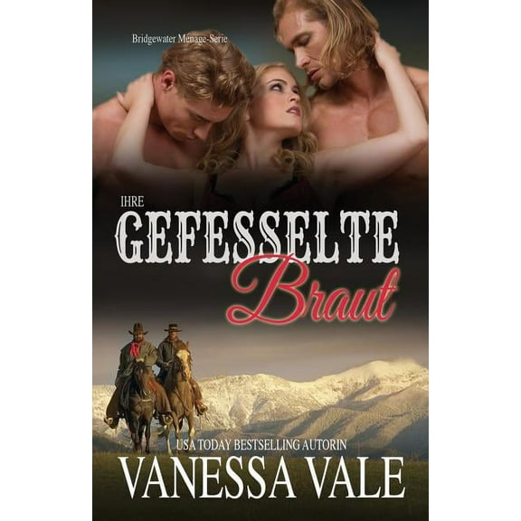 Bridgewater Ménage-Serie Ihre gefesselte Braut: Großdruck, Book 4, (Paperback)