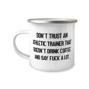 Love Athletic trainer Gifts, Don't Trust an Athletic Trainer That, Epic Graduation 12oz Camper Mug Gifts For Friends From Boss, Gift idea, Present, Birthday, Christmas, Holiday