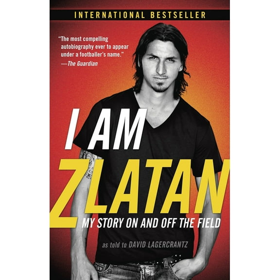 Pre-Owned I Am Zlatan: My Story on and Off the Field (Paperback) 081298692X 9780812986921