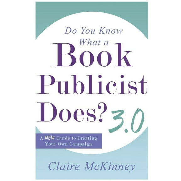 Do You Know What a Book Publicist Does? 3.0 (Paperback)