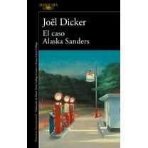 Marcus Goldman El Caso Alaska Sanders / The Alaska Sanders Affair, (Paperback)