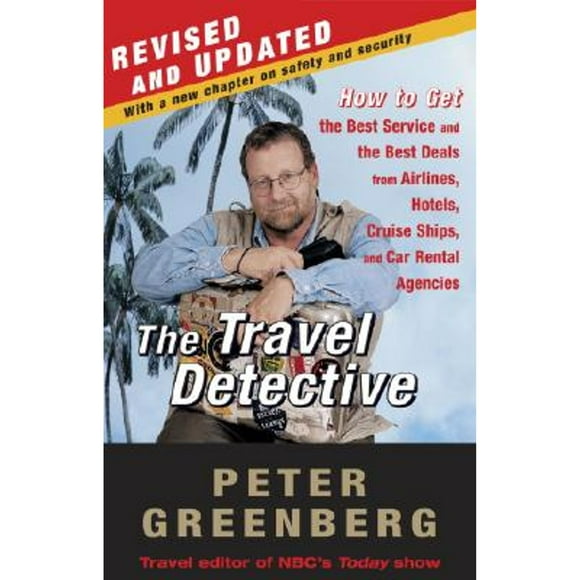 Pre-Owned The Travel Detective: How to Get the Best Service and the Best Deals from Airlines, Hotels (Paperback 9780812973808) by Peter Greenberg