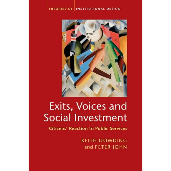 Theories of Institutional Design Exits, Voices and Social Investment, (Paperback)