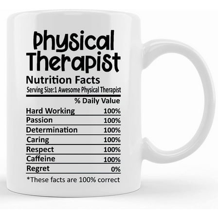 Physical Therapist Nutrition Facts ,physical Therapist Nutritional Facts ,physical Therapist Mug ,gift For Physical Therapist , Ceramic Novelty Coffee Mug, Tea Cup, Gift Pr