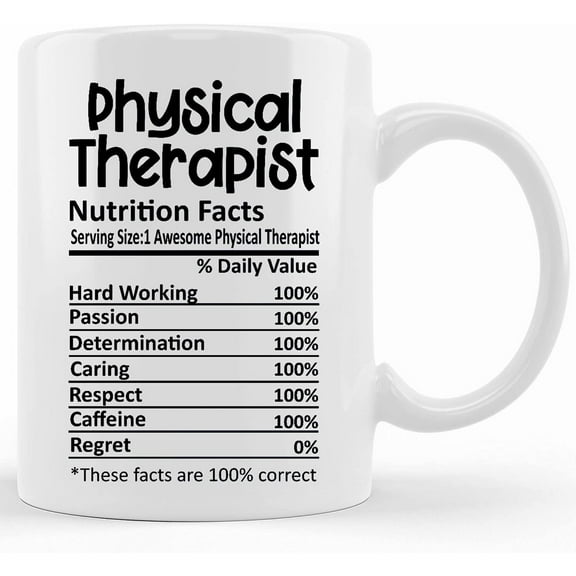 Physical Therapist Nutrition Facts ,physical Therapist Nutritional Facts ,physical Therapist Mug ,gift For Physical Therapist , Ceramic Novelty Coffee Mug, Tea Cup, Gift Pr