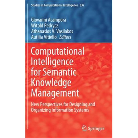 Pre-Owned Studies in Computational Intelligence: Computational Intelligence for Semantic Knowledge Management: New Perspectives for Designing and Organizing Information Systems (Hardcover)