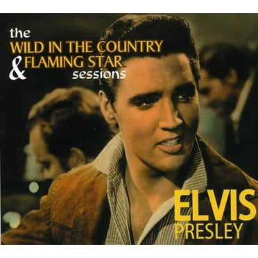 Wild In The Country and Flaming Star Sessions