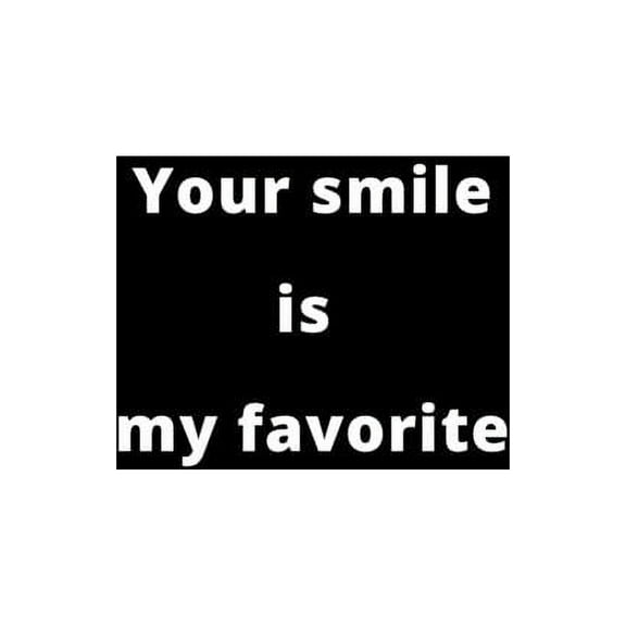 Your smile is my favorite: 120 Pages (Paperback)