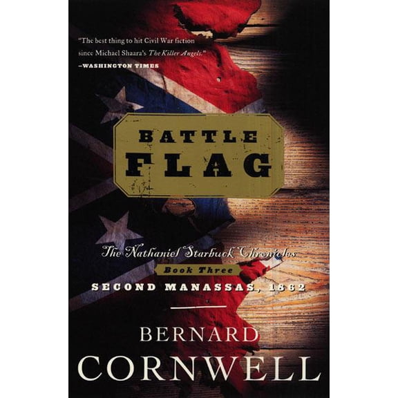 Starbuck Chronicles Battle Flag: The Nathaniel Starbuck Chronicles: Book Three, Book 3, (Paperback)