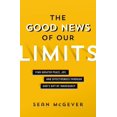thumbnail image 1 of Pre-Owned The Good News of Our Limits: Find Greater Peace, Joy, and Effectiveness Through God's Gift of Inadequacy (Paperback) 0310114446 9780310114444, 1 of 2