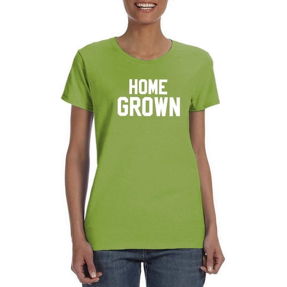 Home Grown T-Shirt Women -Smartprints Designs, Female Small