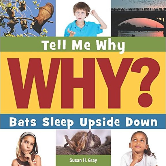 Pre-Owned Bats Sleep Upside Down (Tell Me Why), 9781633626980, 1633626989, Paperback,