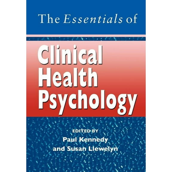 The Essentials of Clinical Health Psychology, (Paperback)