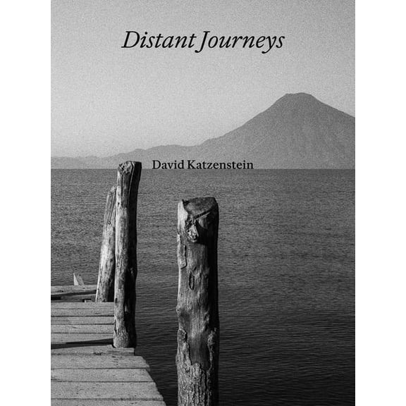 David Katzenstein: Distant Journeys, (Hardcover)