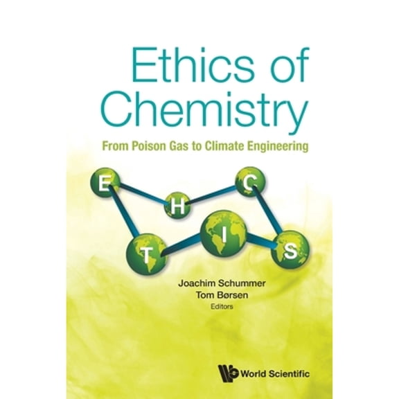 Pre-Owned Ethics of Chemistry: From Poison Gas to Climate Engineering (Paperback) by Schummer Joachim