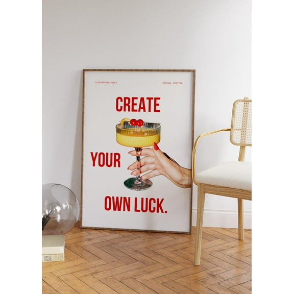 Create Your Own Luck, Typography Print, Typography, Retro Wall Decor, Cocktail, Trendy Poster, Inspirational Wall Art, Modern Wall Decor, 8x12 UNFRAMED