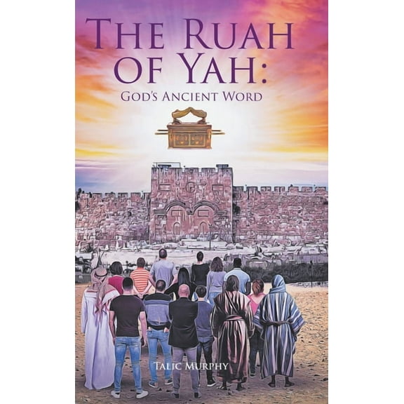 The Ruah of Yah: God's Ancient Word, (Hardcover)