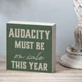 thumbnail image 6 of CounterArt "Audacity" Humorous Freestanding Wood Block Sign, 6 of 7