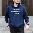 thumbnail image 5 of The Hot Unmarried Aunty Shirt – T-Shirt, Hoodie & Sweatshirt – Fun Family Fashion – Playful Gift for Aunts, 5 of 6
