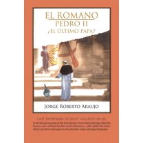 El Romano Pedro II El Ultimo Papa? (Paperback)