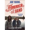 thumbnail image 1 of America, the Band: An Authorized Biography HARDCOVER  2020 Jude Warne, 1 of 1