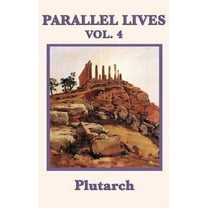 Parallel Lives Vol. 4 (Hardcover) by Plutarch