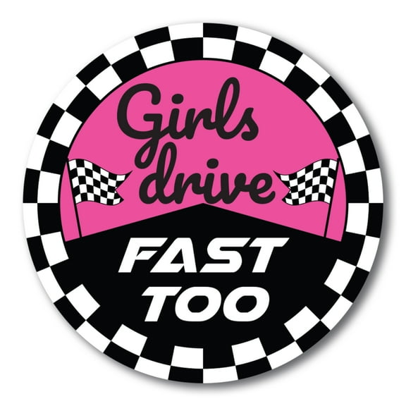 Magnet Me Up Girls Drive Fast Too, 5x5 inch, Pink, Female Race Car Driver