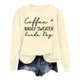thumbnail image 3 of Coffee Baggy Sweater Kinda Day Sweatshirts for Women 2025 Long Sleeve Crewneck Coffee Season Sweatshirt Pullover Tops, 3 of 5
