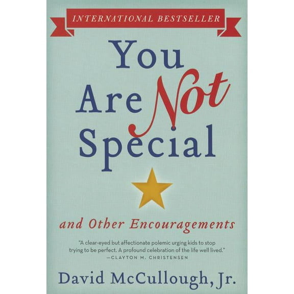 You Are Not Special: ... and Other Encouragements, (Paperback)