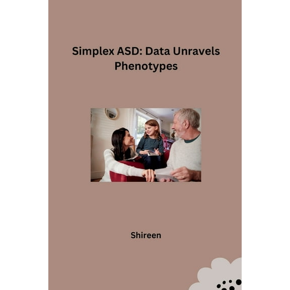 Simplex ASD: Data Unravels Phenotypes, (Paperback)