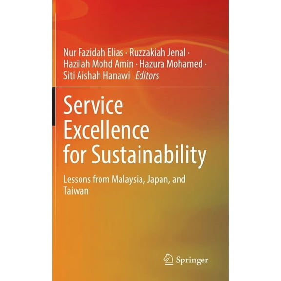 Service Excellence for Sustainability: Lessons from Malaysia, Japan, and Taiwan, (Hardcover)