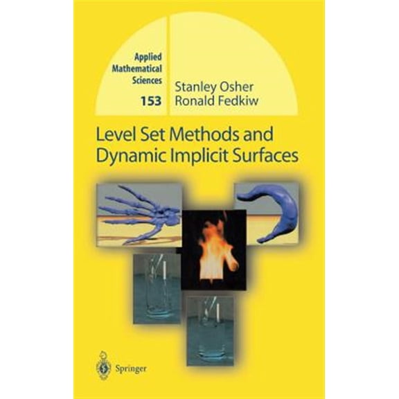 Pre-Owned Level Set Methods and Dynamic Implicit Surfaces: 153 (Applied Mathematical Sciences, 153) Hardcover