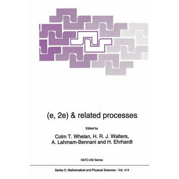 NATO Science Series C: (E,2e) & Related Processes, Book 414, (Paperback)