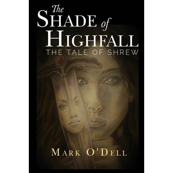 The Shade of Highfall: The tale of Shrew, (Paperback)