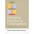 thumbnail image 2 of Pre-Owned Managing Polarities in Congregations: Eight Keys for Thriving Faith Communities (Paperback) 1566993903 9781566993906, 2 of 2