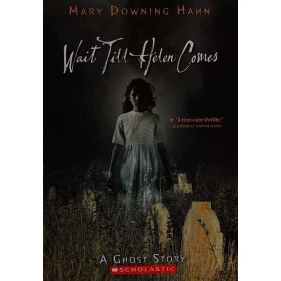 Pre-Owned Wait Till Helen Comes A Ghost Story, 9780545103657, 0545103657, Paperback,