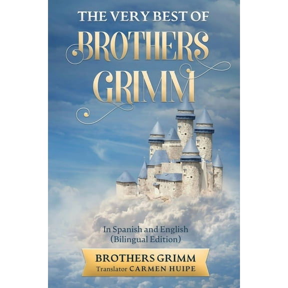 The Very Best of Brothers Grimm In Spanish and English (Translated), (Paperback)