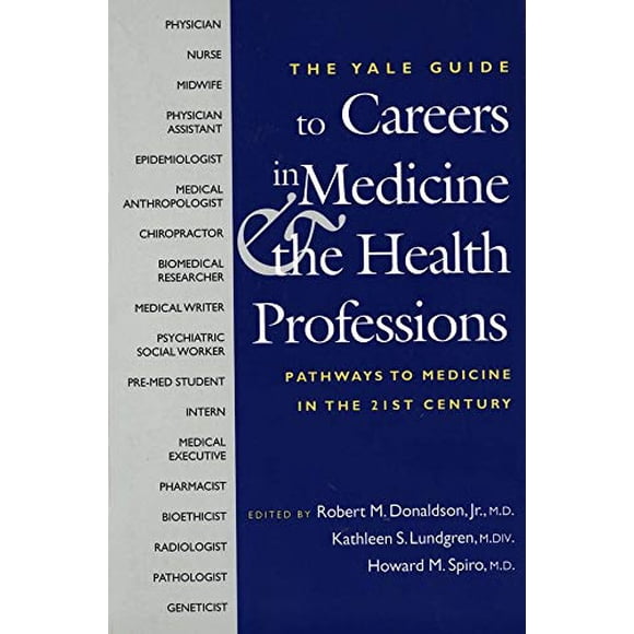 The Yale Guide to Careers in Medicine and The Health Professions: Pathways to Medicine in The 21st Century (l'Institution pour les Études Sociales et Politiques)
