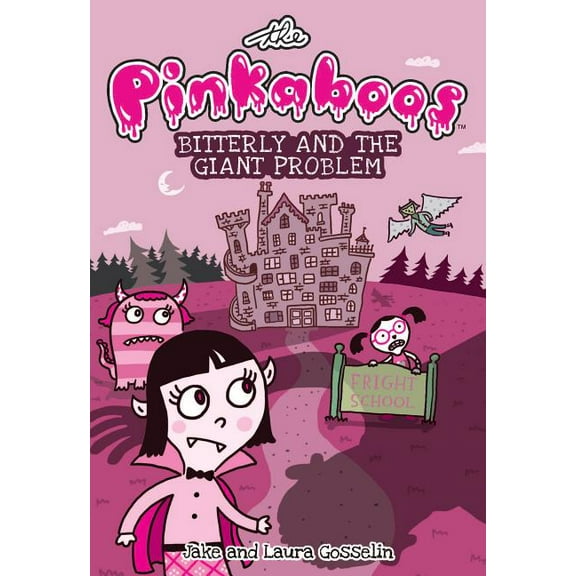 Pinkaboos: The Pinkaboos: Bitterly and the Giant Problem (Series #1) (Paperback)