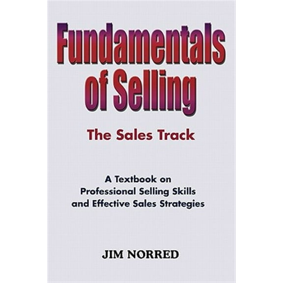 Fundamentals of Selling: The Sales Track (Paperback)