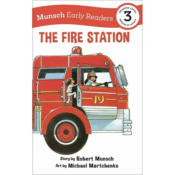 Munsch Early Readers: The Fire Station Early Reader (Hardcover)