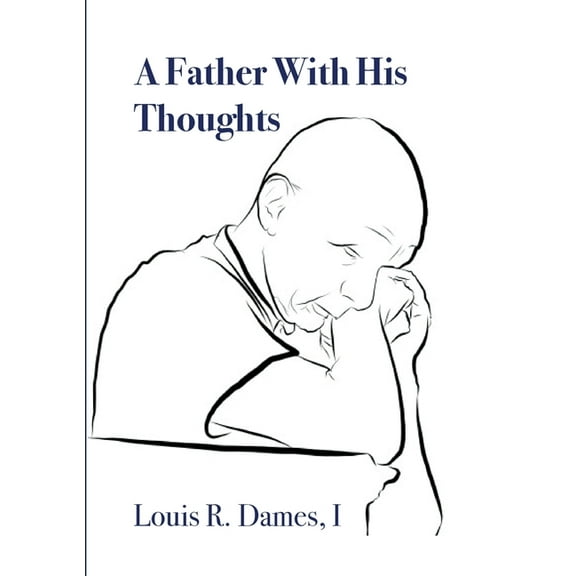 A Father With His Thoughts, (Paperback)