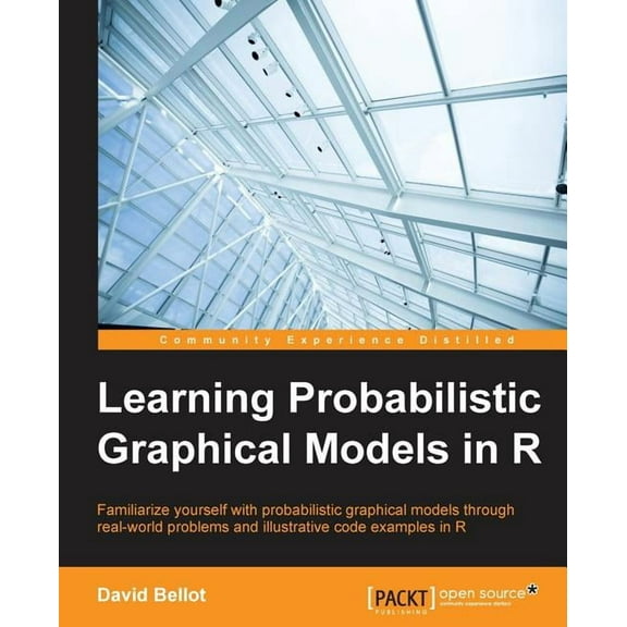 Learning Probabilistic Graphical Models in R (Paperback)