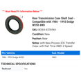 thumbnail image 2 of Rear Transmission Case Shaft Seal - Compatible with 1986 - 1993 Dodge W250 4WD 1987 1988 1989 1990 1991 1992, 2 of 2