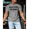 thumbnail image 3 of Gymish Hello Gym I’m Home Workout Shirt for Men – Motivational Gym T-Shirt, Mens Gym Shirt, Gym Clothes for Men, Athletic Workout Wear, 3 of 5