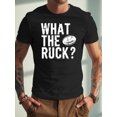 thumbnail image 1 of What The Ruck Men's Rugby T-Shirt - WHAT THE RUCK Distressed Rugby Print Tee, Lightweight Breathable Fabric Suitable for Sports Fans, Casual, 1 of 5
