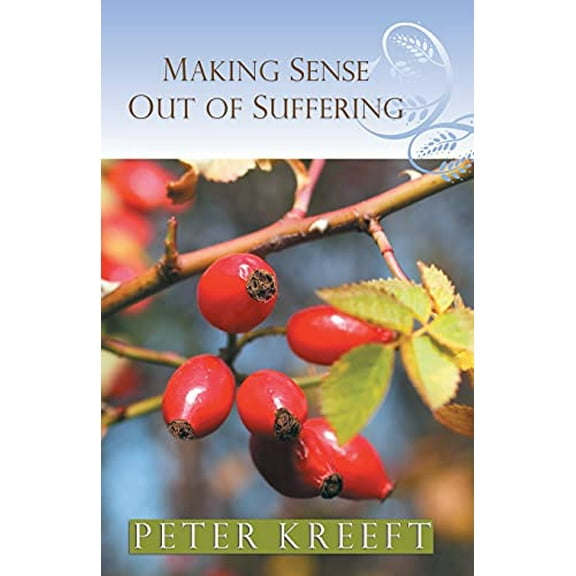 Pre-Owned Making Sense Out of Suffering (Paperback) 0892832193 9780892832194