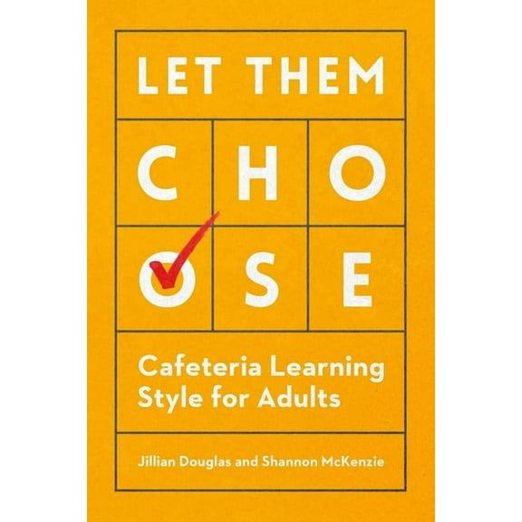 Let Them Choose: Cafeteria Learning Style for Adults, (Paperback)